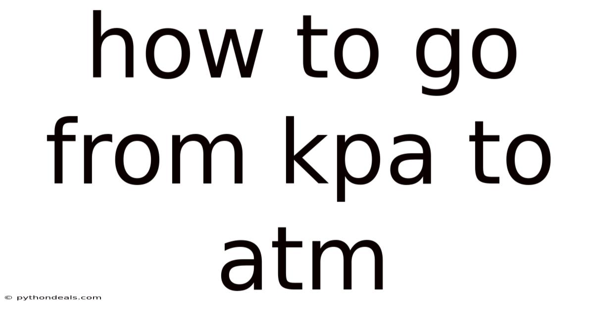 How To Go From Kpa To Atm
