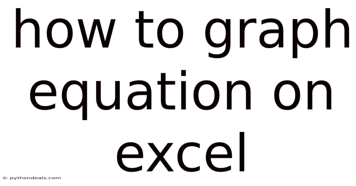 How To Graph Equation On Excel