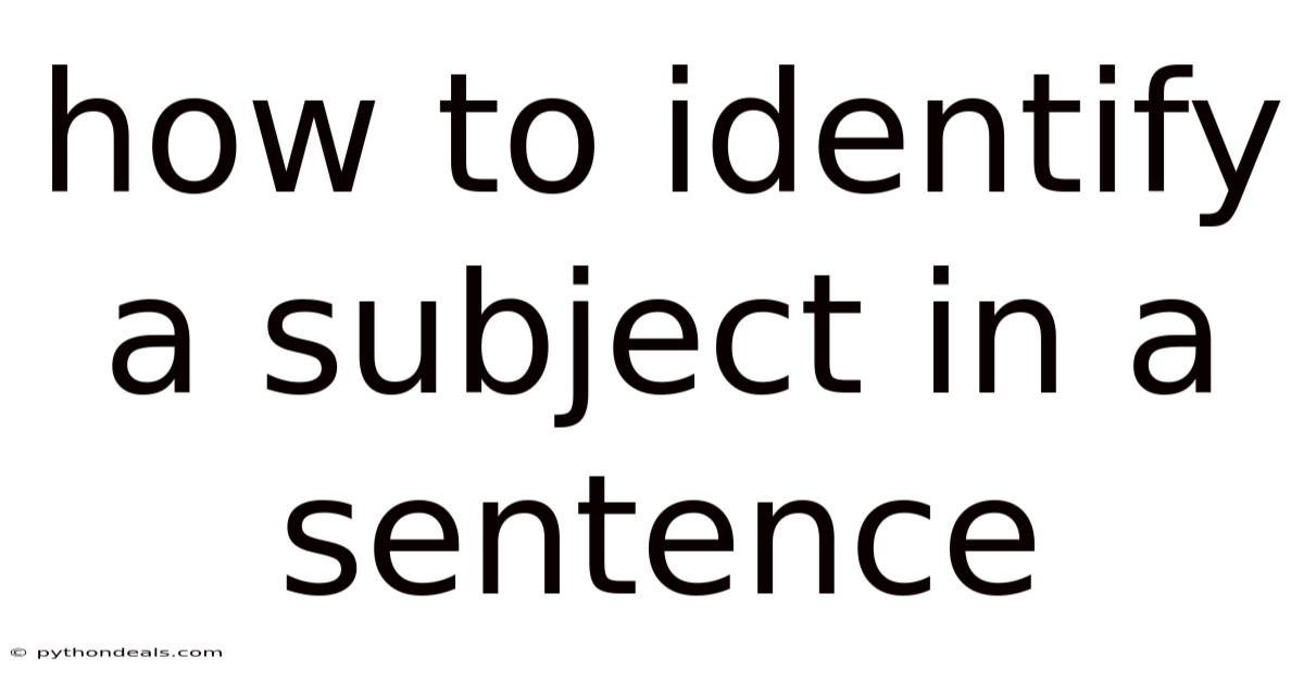 How To Identify A Subject In A Sentence