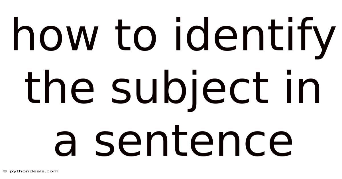 How To Identify The Subject In A Sentence
