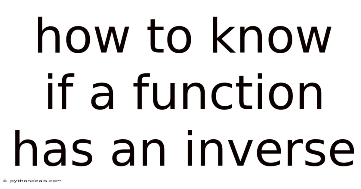 How To Know If A Function Has An Inverse