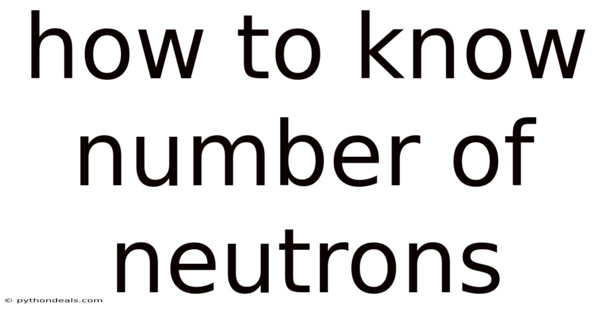 How To Know Number Of Neutrons