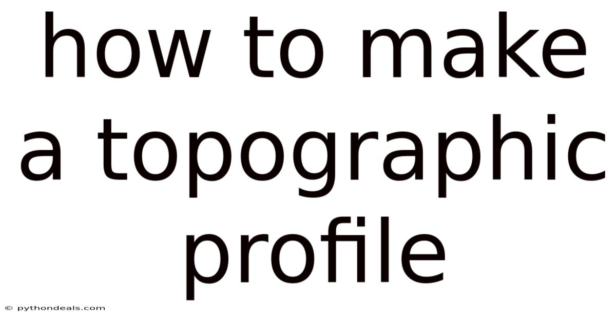 How To Make A Topographic Profile
