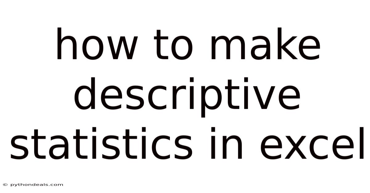 How To Make Descriptive Statistics In Excel