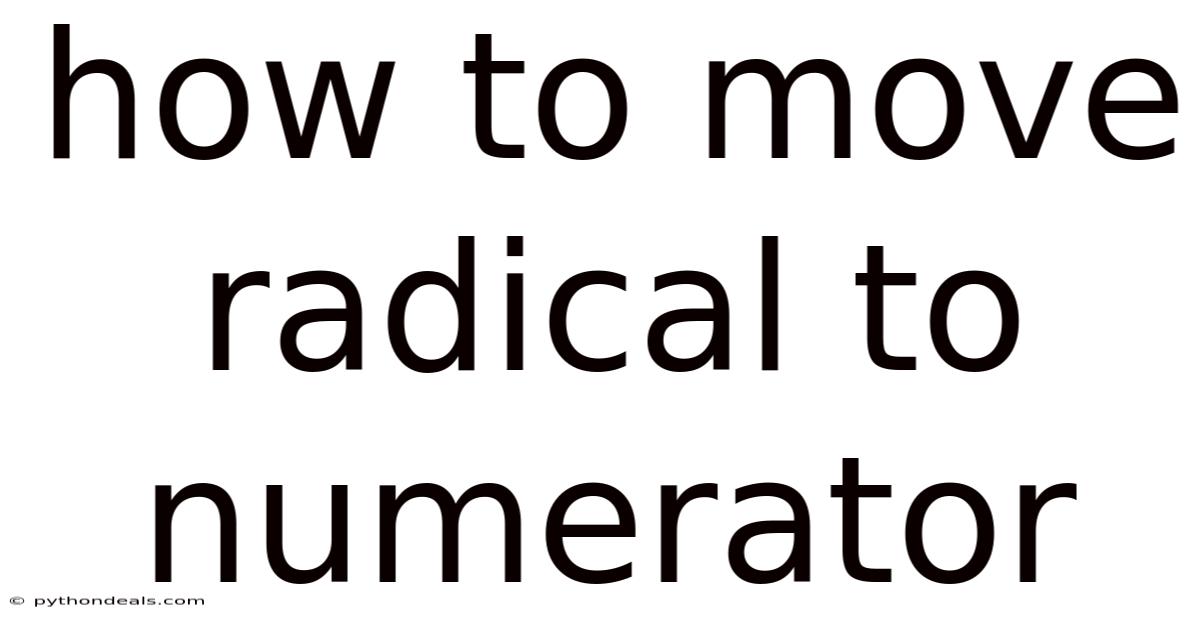 How To Move Radical To Numerator