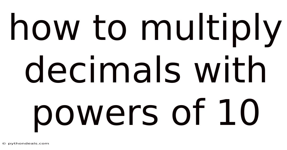 How To Multiply Decimals With Powers Of 10