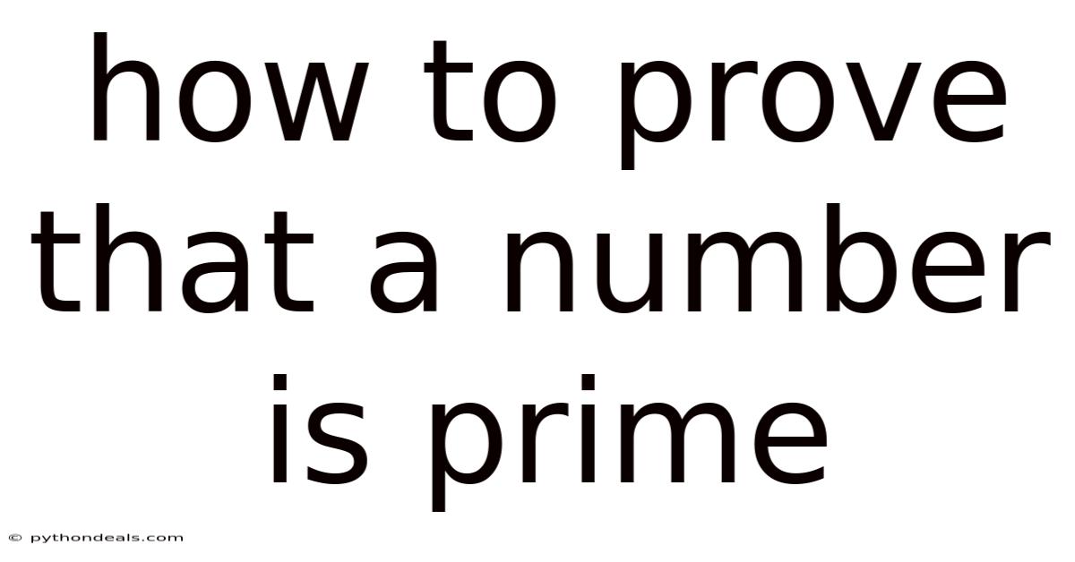 How To Prove That A Number Is Prime