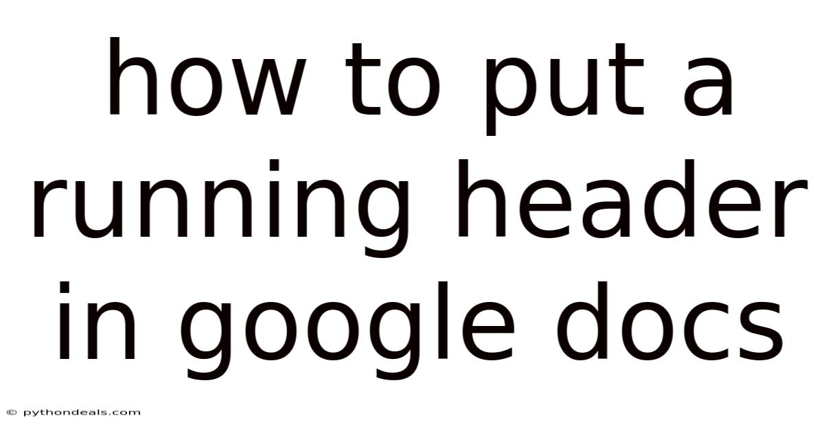 How To Put A Running Header In Google Docs