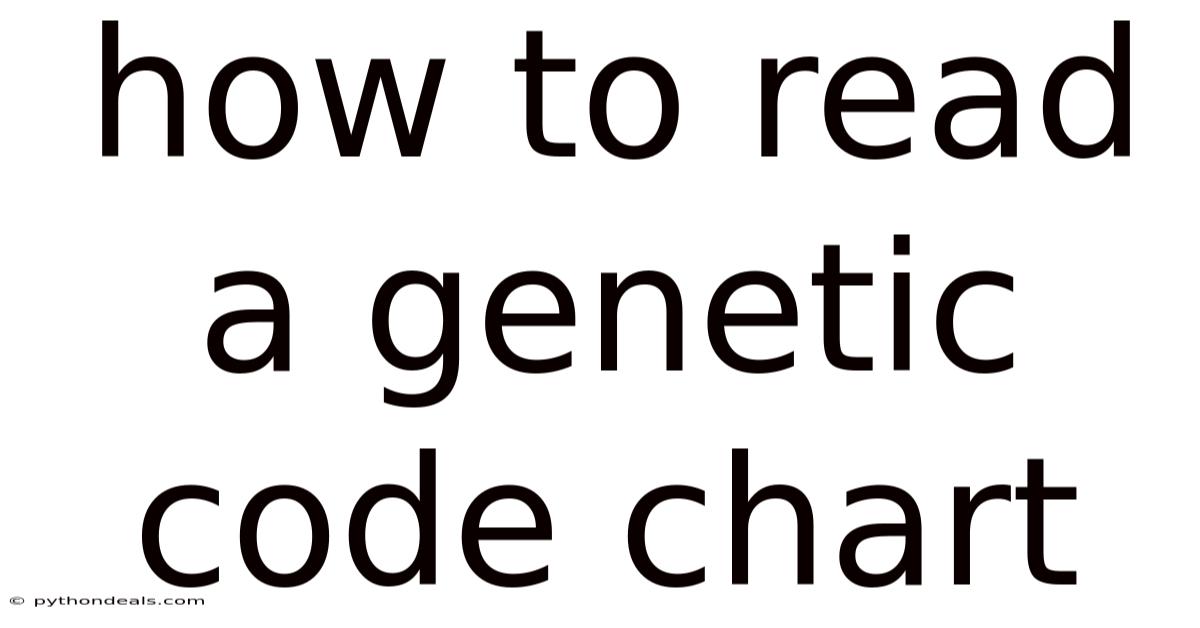 How To Read A Genetic Code Chart