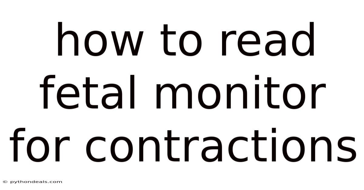 How To Read Fetal Monitor For Contractions