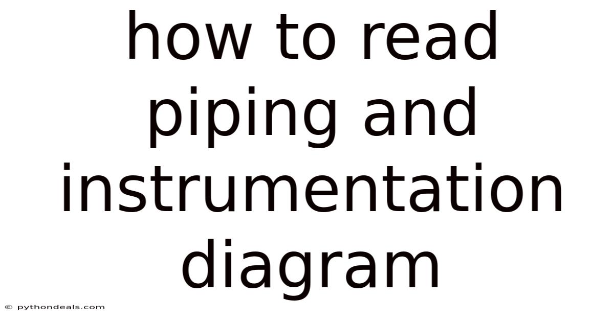 How To Read Piping And Instrumentation Diagram