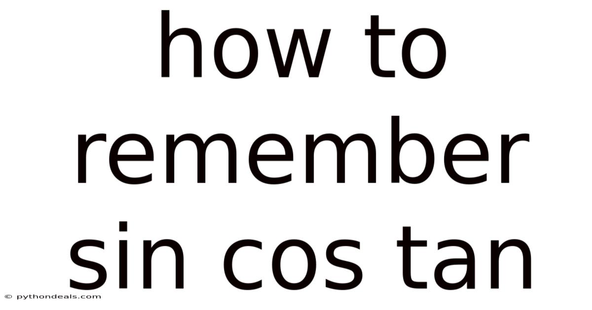 How To Remember Sin Cos Tan