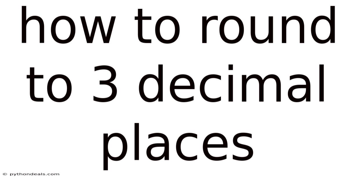 How To Round To 3 Decimal Places