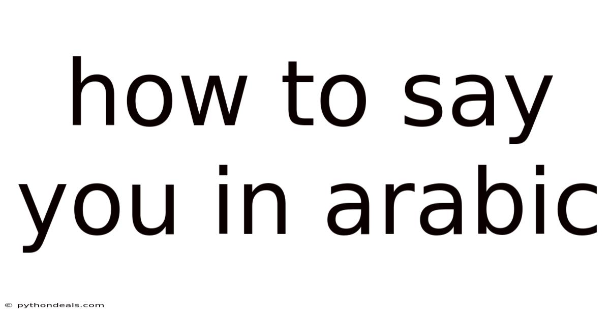 How To Say You In Arabic