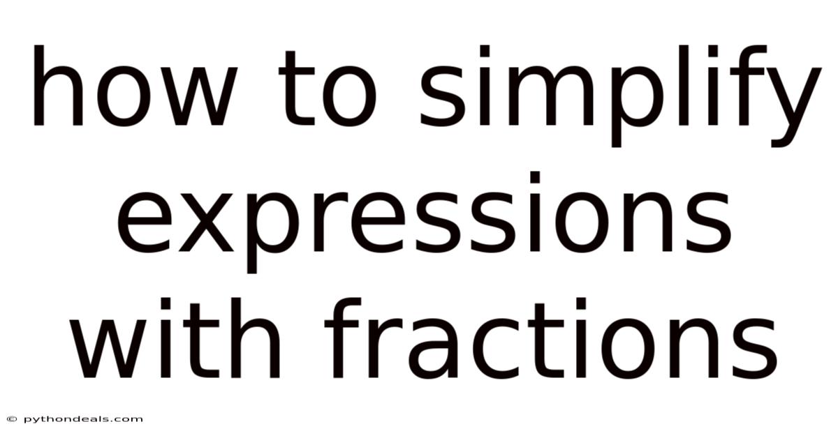 How To Simplify Expressions With Fractions