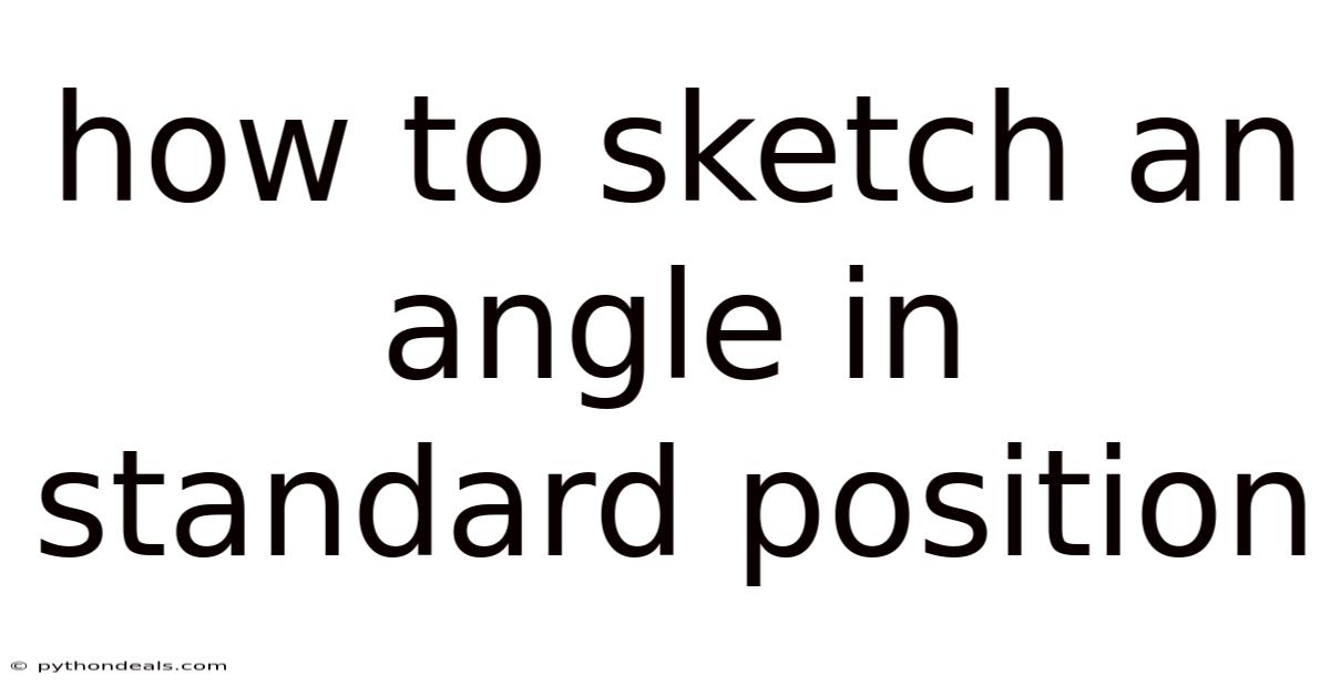 How To Sketch An Angle In Standard Position