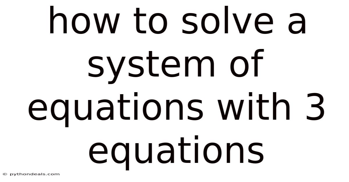 How To Solve A System Of Equations With 3 Equations