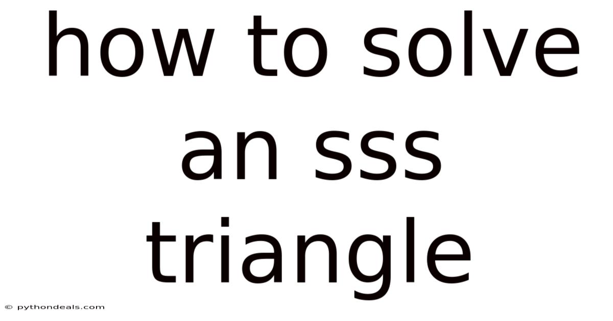 How To Solve An Sss Triangle