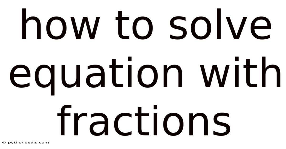 How To Solve Equation With Fractions
