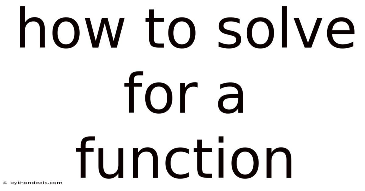 How To Solve For A Function