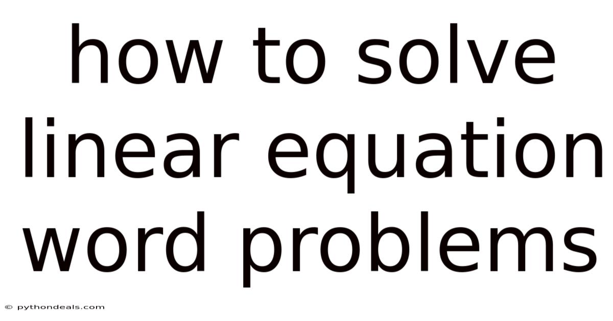 How To Solve Linear Equation Word Problems