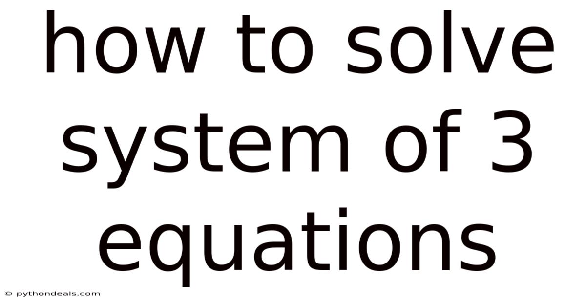 How To Solve System Of 3 Equations