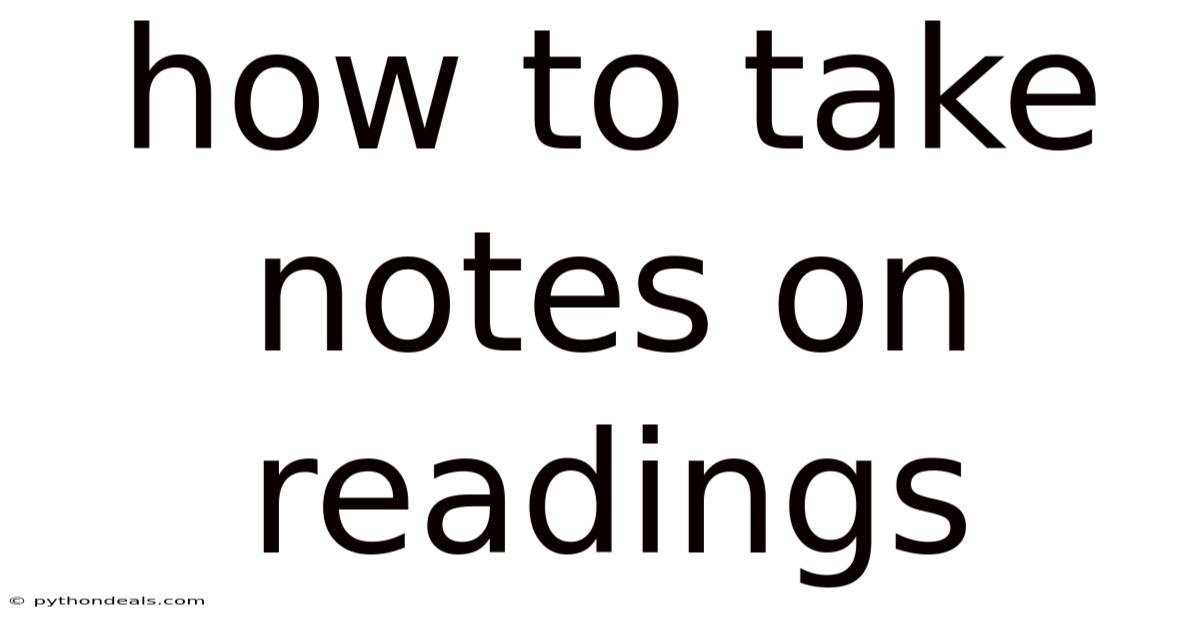 How To Take Notes On Readings