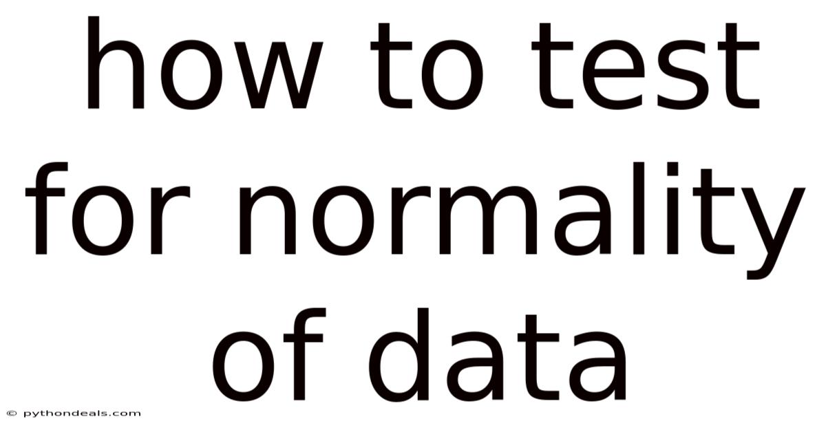 How To Test For Normality Of Data