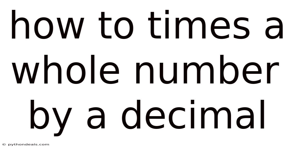 How To Times A Whole Number By A Decimal