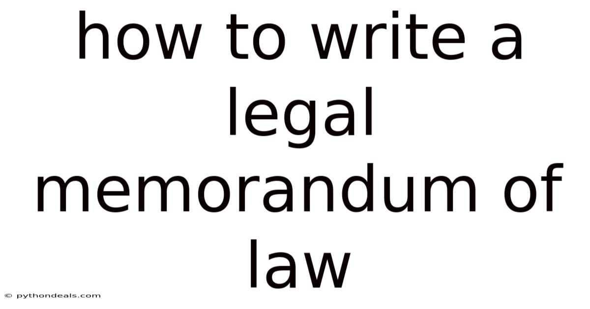 How To Write A Legal Memorandum Of Law