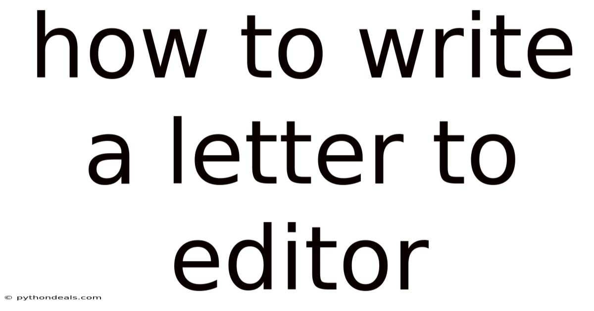 How To Write A Letter To Editor