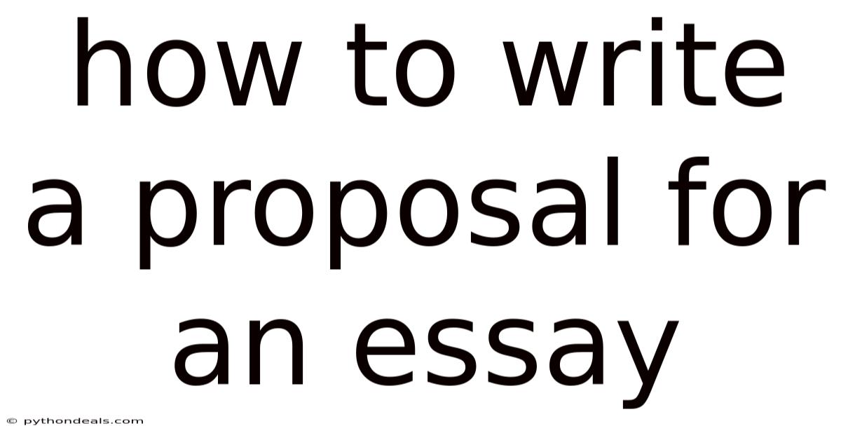 How To Write A Proposal For An Essay