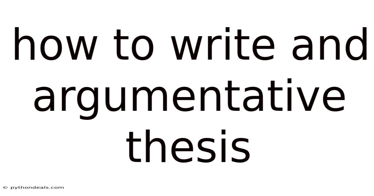 How To Write And Argumentative Thesis
