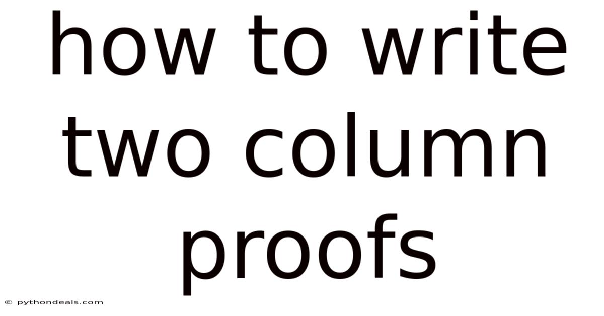 How To Write Two Column Proofs