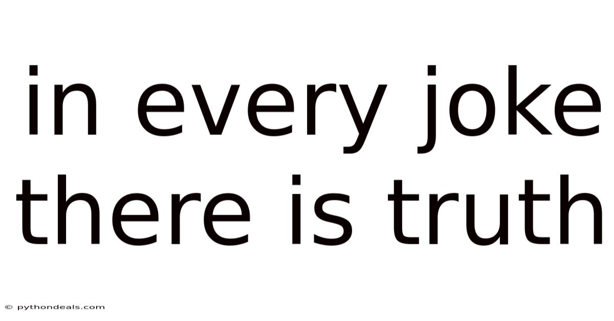 In Every Joke There Is Truth