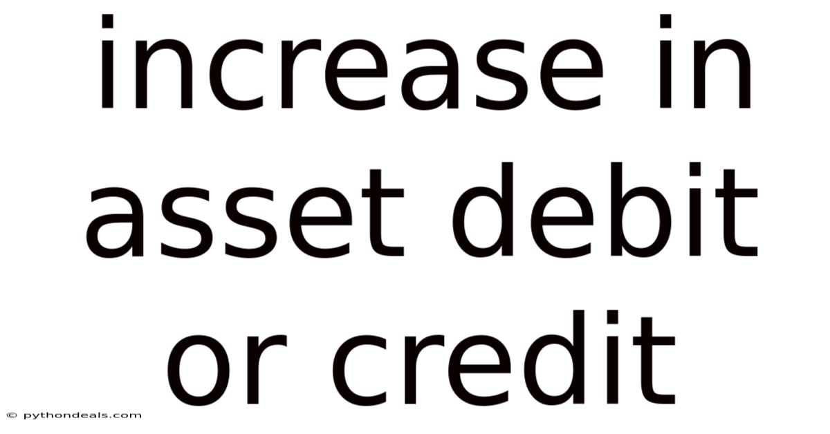 Increase In Asset Debit Or Credit