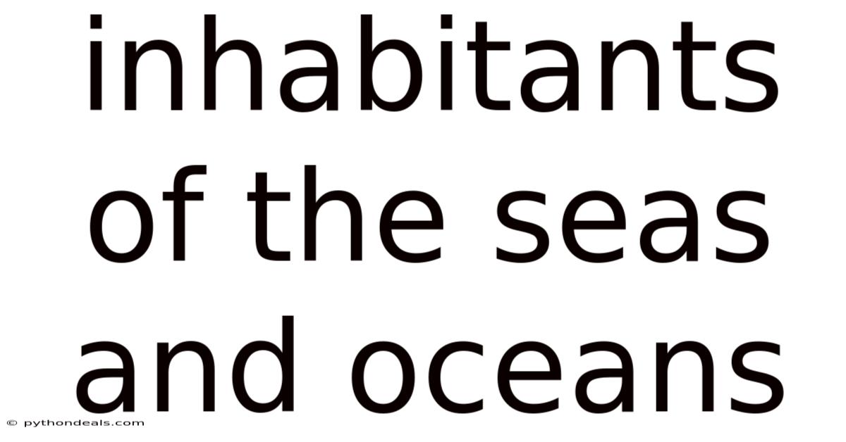 Inhabitants Of The Seas And Oceans