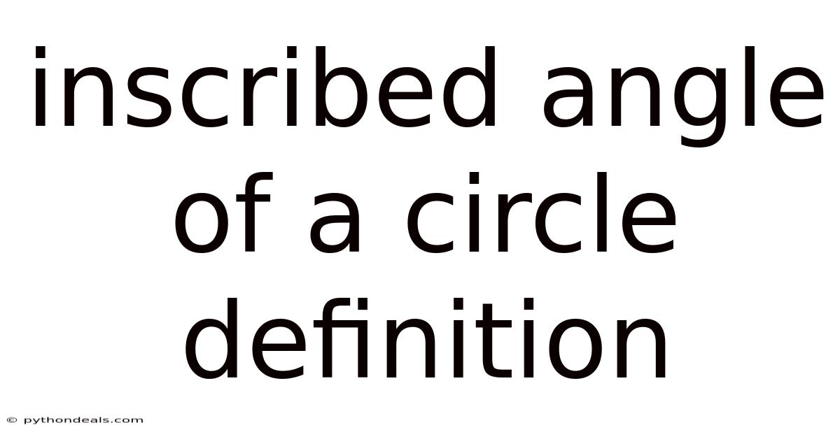 Inscribed Angle Of A Circle Definition