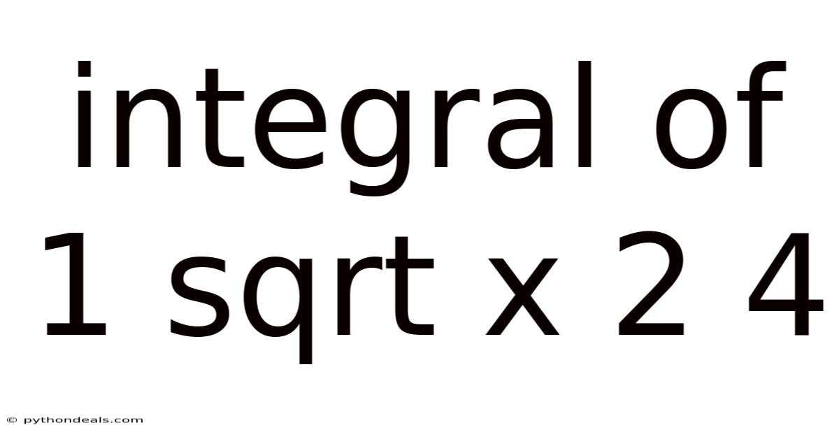 Integral Of 1 Sqrt X 2 4