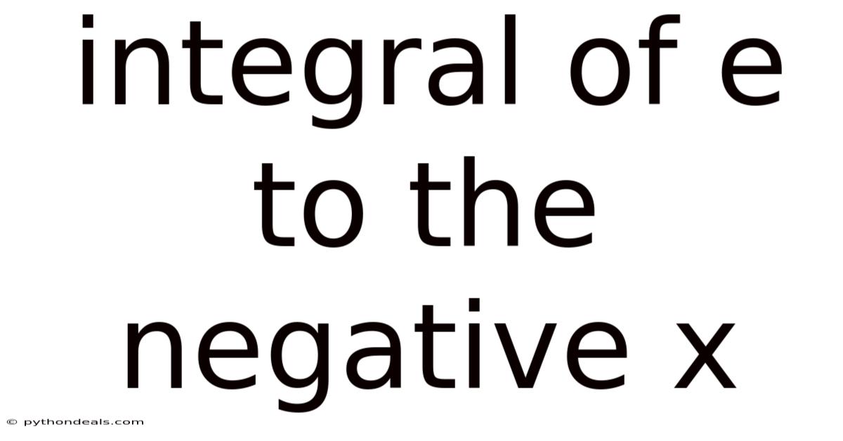 Integral Of E To The Negative X