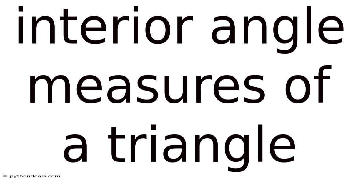 Interior Angle Measures Of A Triangle