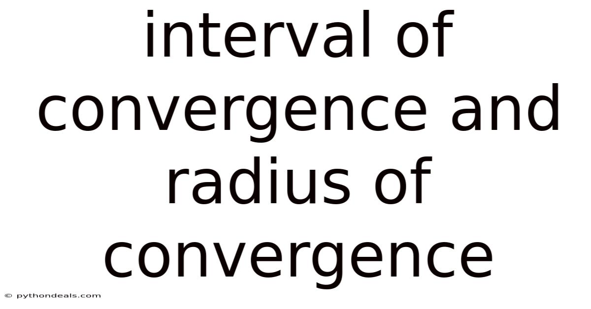 Interval Of Convergence And Radius Of Convergence
