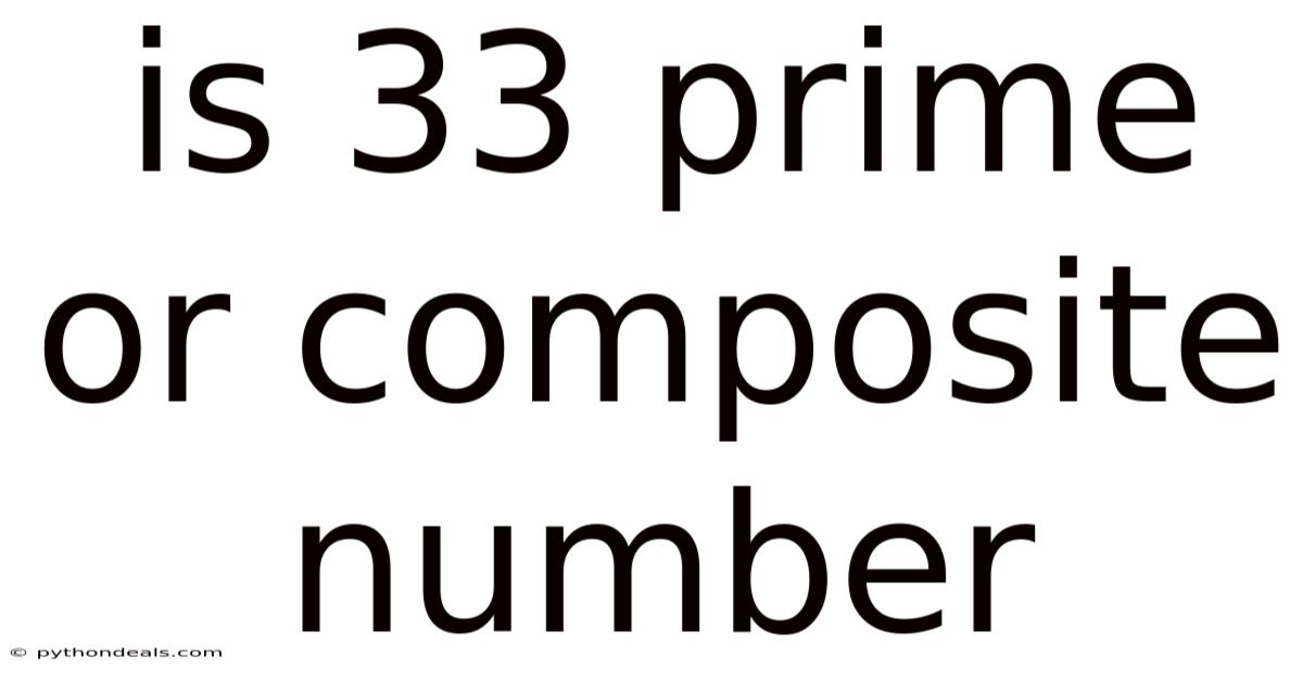 Is 33 Prime Or Composite Number