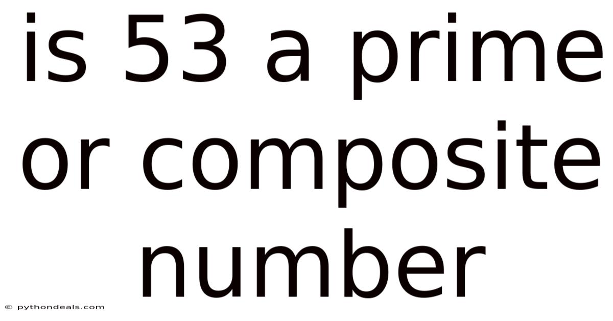 Is 53 A Prime Or Composite Number