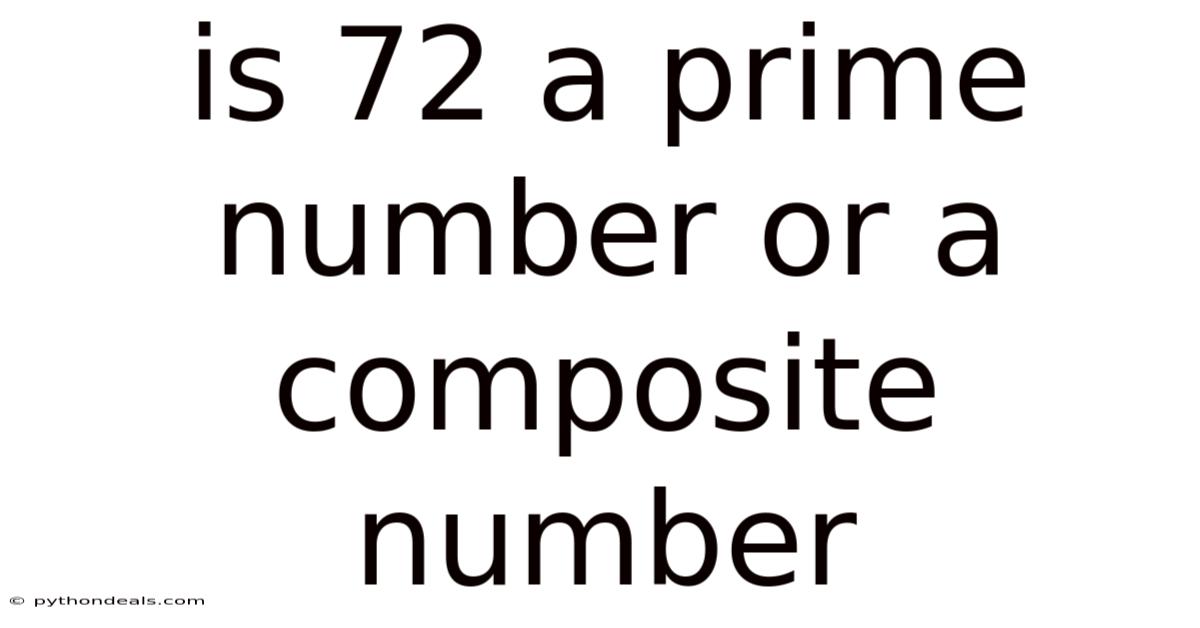 Is 72 A Prime Number Or A Composite Number