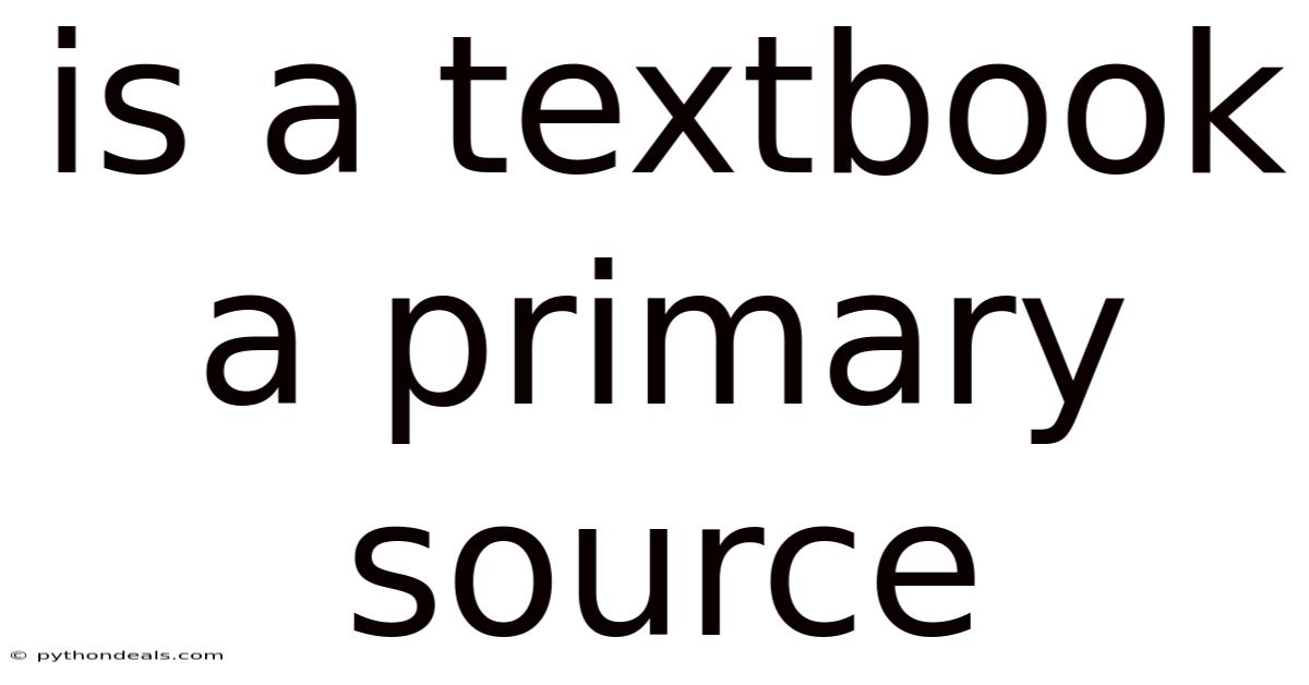 Is A Textbook A Primary Source