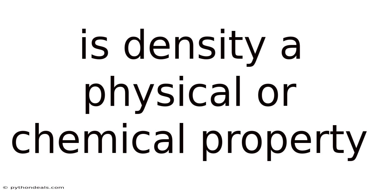 Is Density A Physical Or Chemical Property