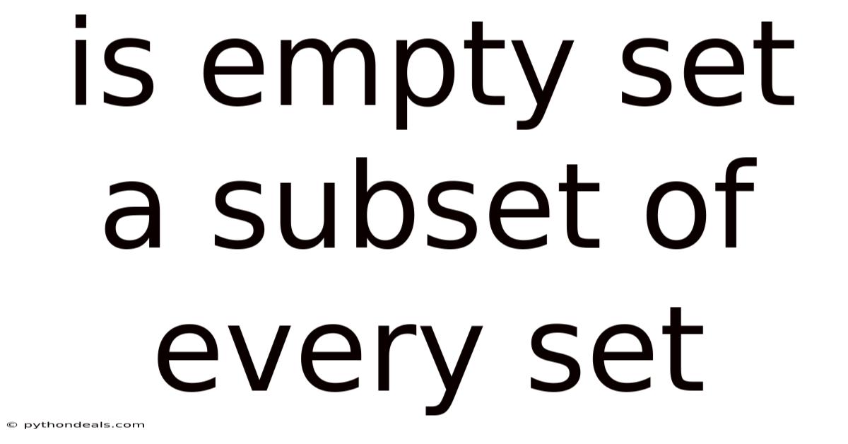 Is Empty Set A Subset Of Every Set