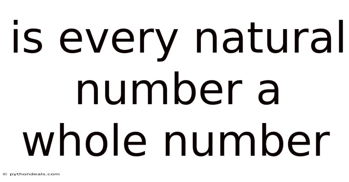 Is Every Natural Number A Whole Number
