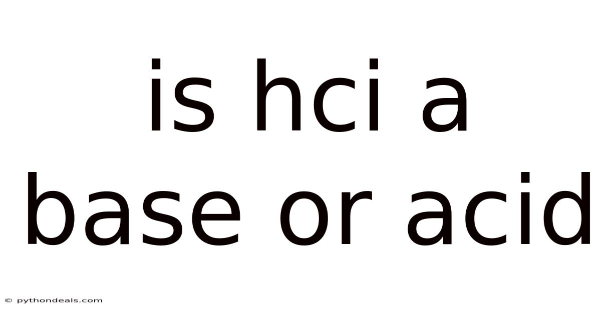 Is Hci A Base Or Acid